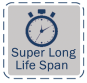 SUPER LONG LIFE SPAN